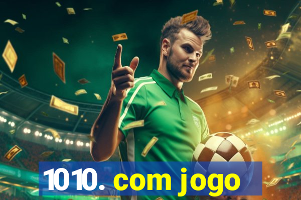 1010. com jogo